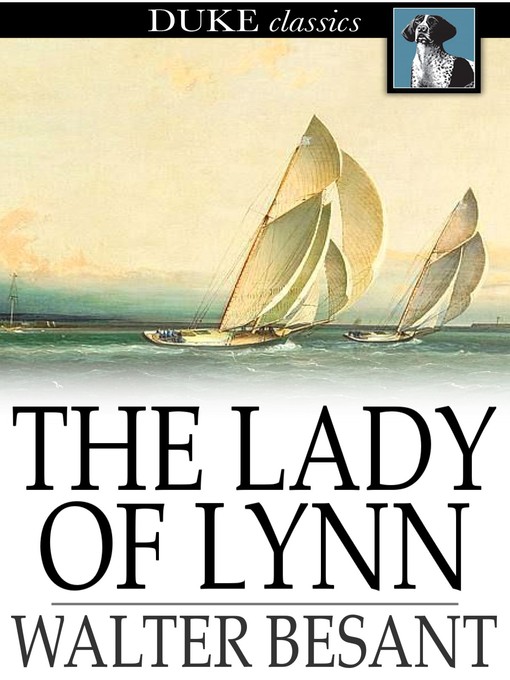 Title details for The Lady of Lynn by Walter Besant - Available